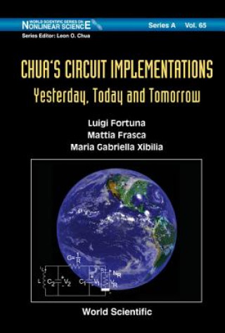 Chua's Circuit Implementations: Yesterday, Today And Tomorrow