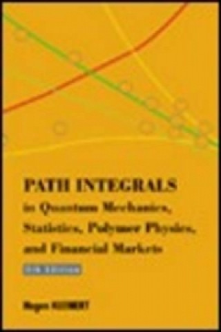 Path Integrals In Quantum Mechanics, Statistics, Polymer Physics, And Financial Markets (5th Edition)