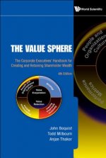 Value Sphere, The: The Corporate Executives' Handbook For Creating And Retaining Shareholder Wealth (4th Edition)