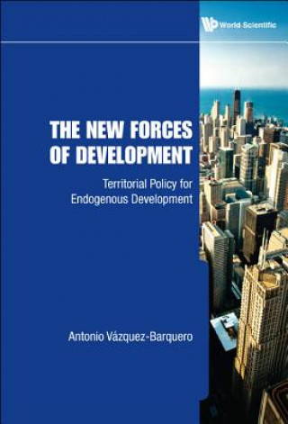 New Forces Of Development, The: Territorial Policy For Endogenous Development