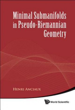 Minimal Submanifolds In Pseudo-riemannian Geometry