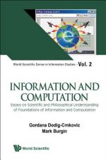 Information And Computation: Essays On Scientific And Philosophical Understanding Of Foundations Of Information And Computation