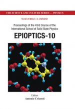 Epioptics-10 - Proceedings Of The 43rd Course Of The International School Of Solid State Physics