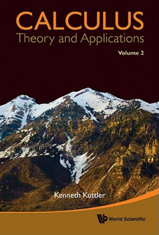 Calculus: Theory And Applications, Volume 2 (Kuttler,Kenneth (Brigham Young Univ,Usa))(Miękka)
