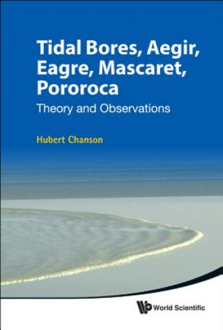 Tidal Bores, Aegir, Eagre, Mascaret, Pororoca: Theory And Observations