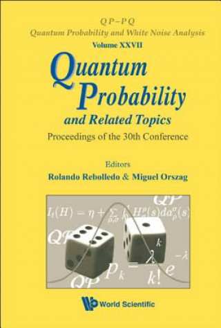 Quantum Probability And Related Topics - Proceedings Of The 30th Conference