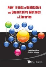 New Trends In Qualitative And Quantitative Methods In Libraries: Selected Papers Presented At The 2nd Qualitative And Quantitative Methods In Librarie