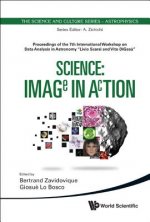 Science: Image In Action - Proceedings Of The 7th International Workshop On Data Analysis In Astronomy 