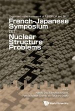 French-japanese Symposium On Nuclear Structure Problems - Organized In The Framework Of Fjnsp Lia And Efes