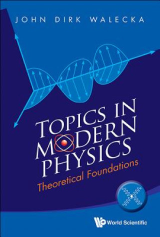 Topics In Modern Physics: Theoretical Foundations