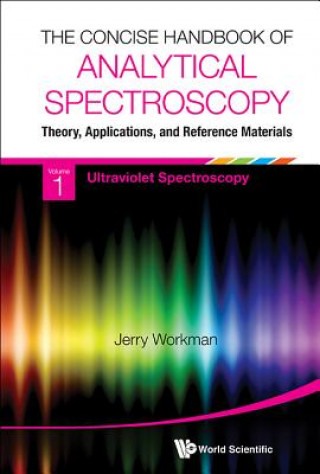 Concise Handbook Of Analytical Spectroscopy, The: Theory, Applications, And Reference Materials (In 5 Volumes)