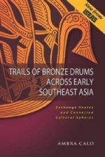 Trails of Bronze Drums Across Early Southeast Asia