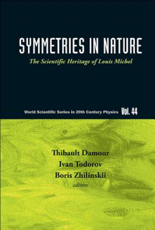 Symmetries In Nature: The Scientific Heritage Of Louis Michel