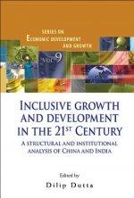 Inclusive Growth And Development In The 21st Century: A Structural And Institutional Analysis Of China And India