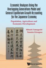 Economic Analyses Using The Overlapping Generations Model And General Equilibrium Growth Accounting For The Japanese Economy: Population, Agriculture