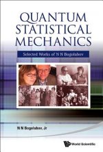 Quantum Statistical Mechanics: Selected Works Of N N Bogolubov