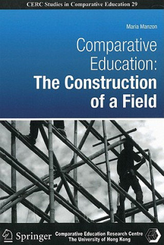 Comparative Education - The Construction of a Field