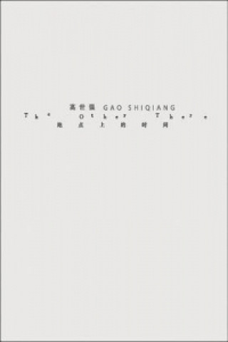 Gao Shiqiang: The Other There