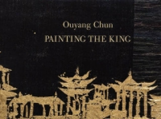 Ouyang Chun: Painting the King