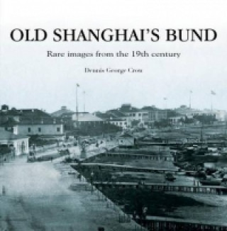 Old Shanghai's Bund