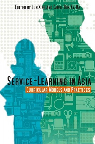 Service-Learning in Asia - Curricular Models and Practices