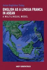 English as a Lingua Franca in Asean - A Multilingual Model