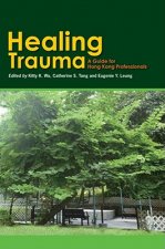 Healing Trauma - A Professional Guide