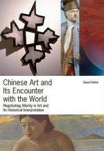 Chinese Art and Its Encounter with the World