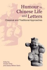 Humour in Chinese Life and Letters - Classical and Traditional Approaches