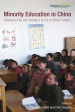 Minority Education in China - Balancing Unity and Diversity in an Era of Critical Pluralism