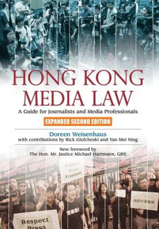 Hong Kong Media Law - A Guide for Journalists and Media Professionals 2e
