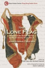 Lone Flag - Memoir of the British Consul in Macao During World War II