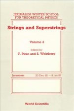 Strings And Superstrings - Proceedings Of The 3rd Jerusalem Winter School For Theoretical Physics