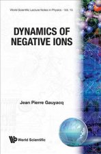 Dynamics Of Negative Ions