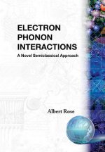 Electron Phonon Interactions: A Novel Semiclassified Approach