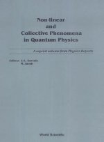 Non-linear And Collective Phenomena In Quantum Physics: A Reprint Volume From Physics Reports