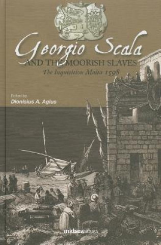 Georgio Scala and the Moorish Slaves