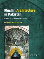 Muslim Architecture in Pakistan: Aspects of Public Welfare