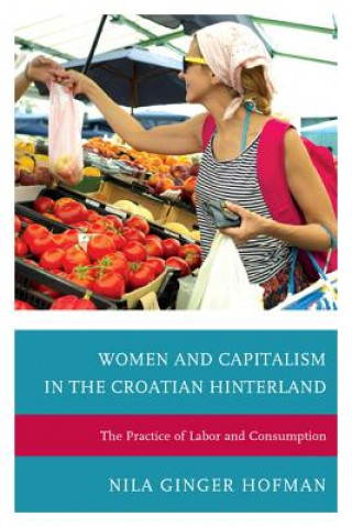 Women and Capitalism in the Croatian Hinterland