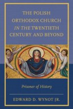 Polish Orthodox Church in the Twentieth Century and Beyond