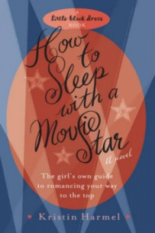 How to Sleep with a Movie Star