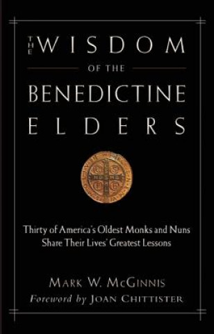 Wisdom of the Benedictine Elders