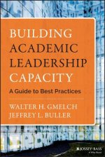 Building Academic Leadership Capacity - A Guide to  Best Practices