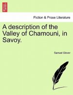 Description of the Valley of Chamouni, in Savoy.