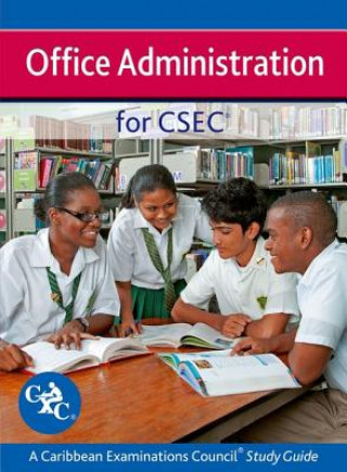 Office Administration for CSEC - A Caribbean Examinations Council Study Guide