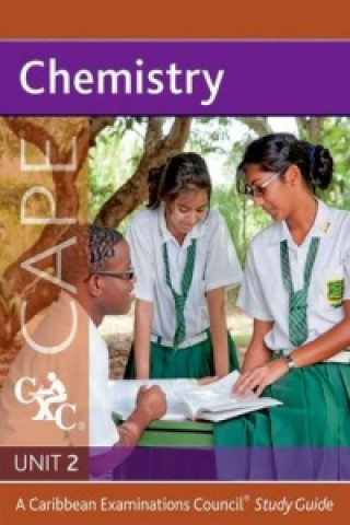 Chemistry for CAPE Unit 2 CXC a Caribbean Examinations Council Study Guide