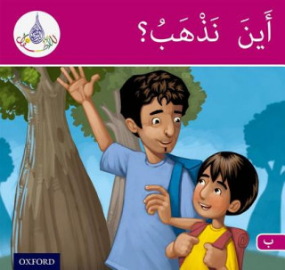 Arabic Club Readers: Pink Band B: Where are we going?