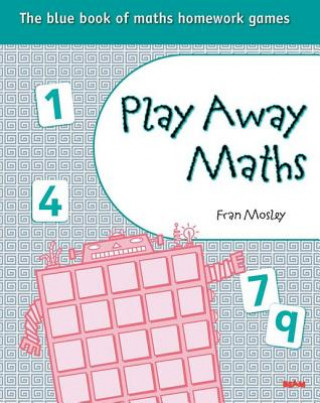 Play Away Maths - The Blue Book of Maths Homework Games Y5/P6