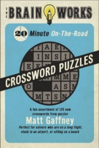 Brain Works 20-Minute On-the-Road Traveling Crossword Puzzles