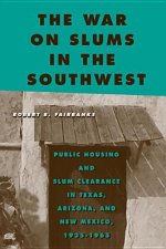 War on Slums in the Southwest